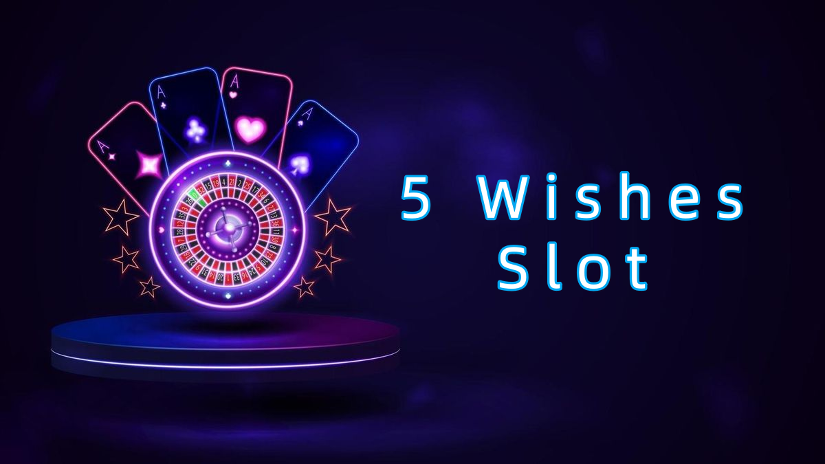 5 Wishes Slot پاکستان